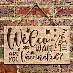3KT. Welco- Wait Are You Vaccinated Doorsign Mockup 9