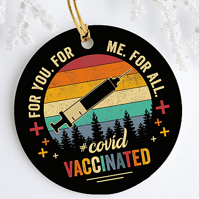 For You for Me for All Covid Vaccinated Vintage Decorative Ornament - Holiday Flat Circle Ornament