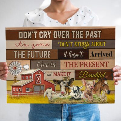 Don't Cry Over The Past Live In The Present Motivation Canvas - Home Decor Wall Art