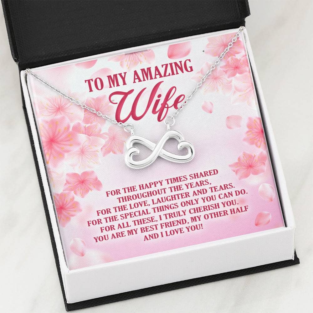 To My Amazing Wife For The Happy Times Shared Throughout The Years Infinity Heart Pendant Necklace To My Amazing Wife For The Happy Times Shared Throughout The Years Infinity Heart Pendant Necklace