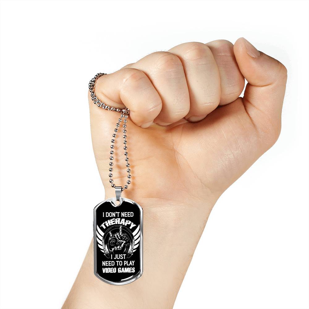 I Don't Need Therapy I Just Need To Play Video Games Dog Tag Necklace - Video Gaming Gamer Controller Necklace Gift