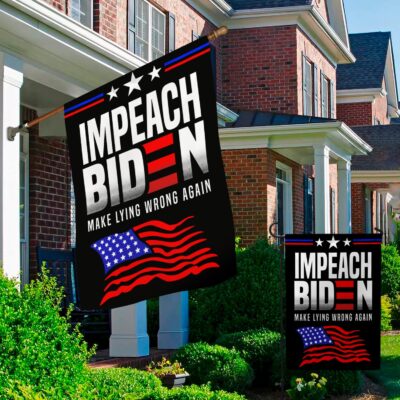 Alternative view of Impeach Biden Make Lying Wrong Again Garden Flag - House Flag - Biden Not My President Flag