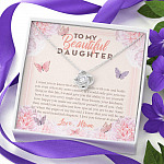 To My Beautiful Daughter My Hearts Walks With You Love Knot Necklace - Daughter Necklace From Mom