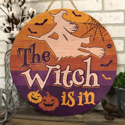 The Witch Is In Circle Wooden Door Sign - Halloween Witches Indoor Outdoor Home Decor
