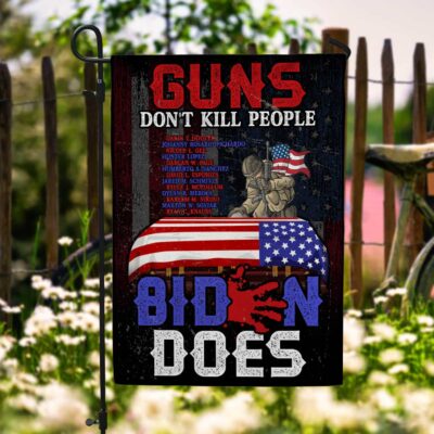 Guns Don't Kill People Biden Does Garden Flag - Never Forget 13 Fallen Soldiers House Flag - Wall Flag