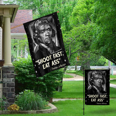 Alternative view of Thomas Jefferson Shoot Fast Eat Ass Outdoor Indoor Decorative Garden Flag - House Flag - Wall Flag