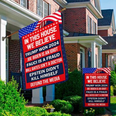 Alternative view of In This House We Believe Trump Won Garden Flag - Biden Is An Idiot House Flag - Wall Flag