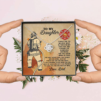 Firefighter Dad To My Daughter I Want You To Believe Deep In Your Heart Love Knot Necklace
