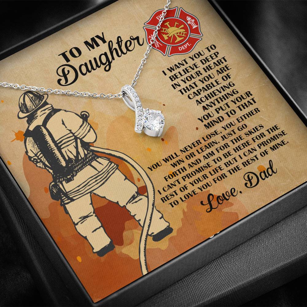 Firefighter Dad To My Daughter I Want You To Believe Deep In Your Heart Alluring Beauty Necklace