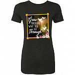 Grow Through What You Go ladies, Vintage Black, Premium Ladies T-Shirt Grow Through What You Go ladies, Vintage Black, Premium Ladies T-Shirt