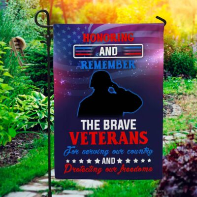 Honoring And Remember The Brave Veterans Flag - Veterans Day Memorial Garden Flag - House Flag