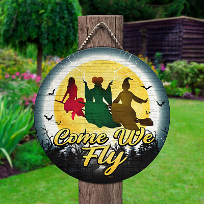 Alternative view of Come We Fly Sanderson Sisters Hocus Pocus Decorative Circle Wooden Door Sign - Front Porch Sign Indoor Outdoor Decor Farmhouse