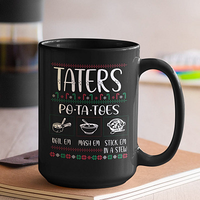 Alternative view of Taters Potatoes Boil Em Mash Em Stick Em In A Stew Coffee Mug - Water Bottle - Beer Stein