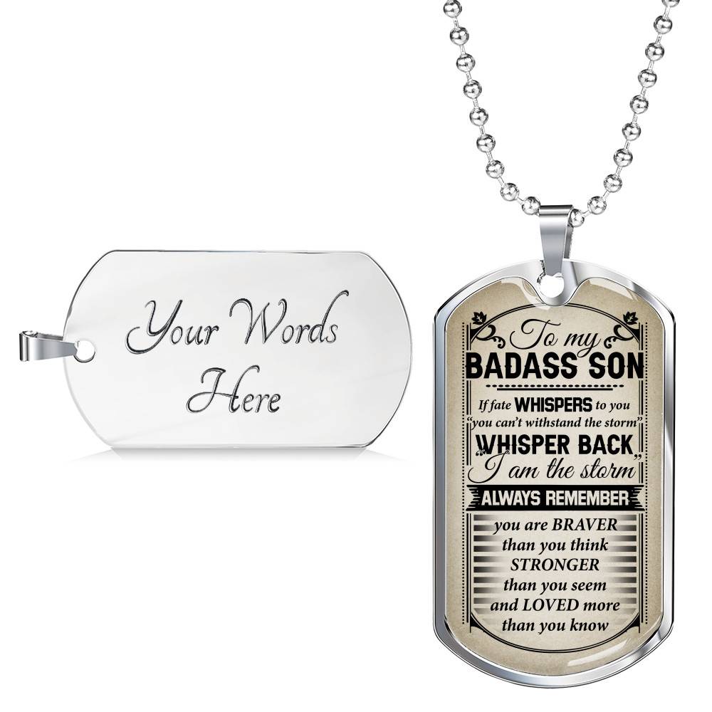 To My Badass Son If Fate Whispers To You You Can't Withstand The Storm Dog Tag Pendant Necklace