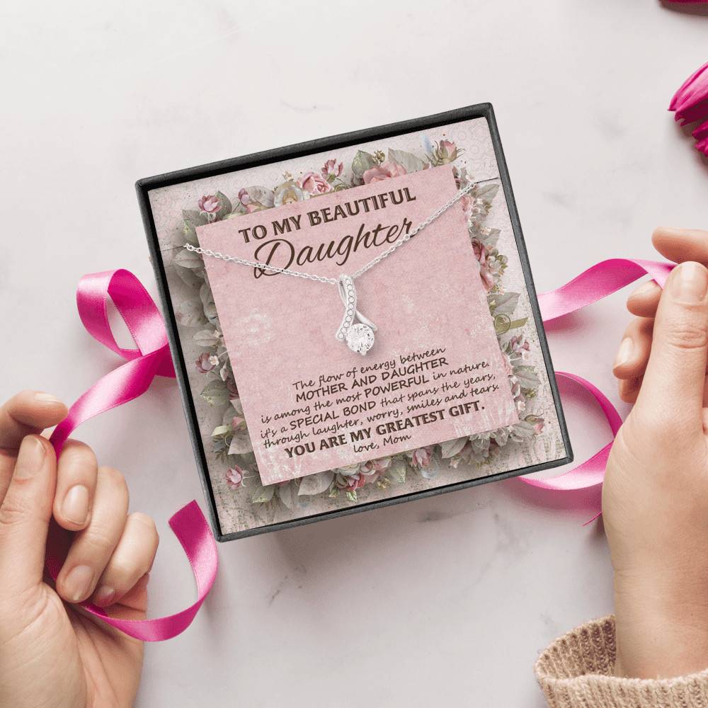 To My Beautiful Daughter You Are My Greatest Gift Alluring Beauty Necklace - Mother Daughter Jewelry
