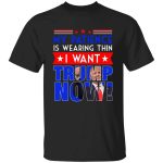 7VT. Trump My Patience Is Wearing, Black, Unisex T-Shirt