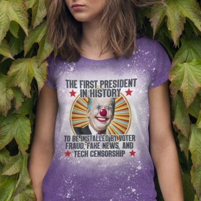 Biden The First President In History To Be Installed By Voter Fraud Fake News And Tech Censorship Bleached T-Shirt