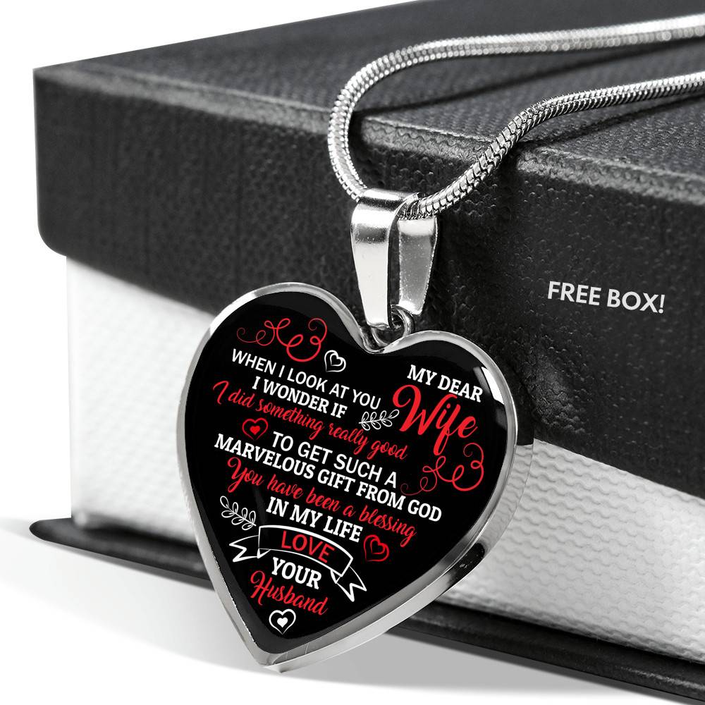 My Dear Wife When I Look At You Heart Pendant Necklace - Wife Necklace From Husband - Wife Jewelry Gifts