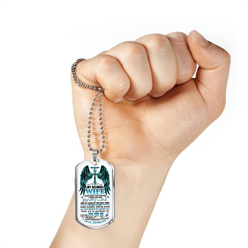 My Beloved Wife from Husband I Watched You Suffer but All I Could Do Was Sit Close By Dog Tag Pendant Necklace