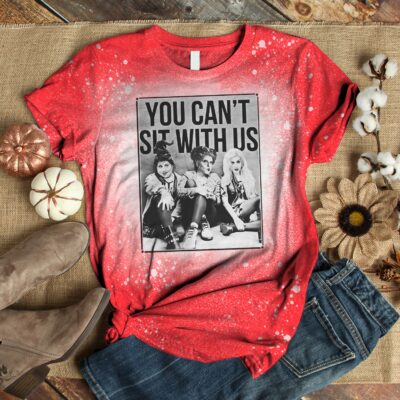 Alternative view of You Can't Sit with Us Funny Sanderson Sisters Sublimation Bleached T-Shirt - Hocus Pocus Bleach Shirt