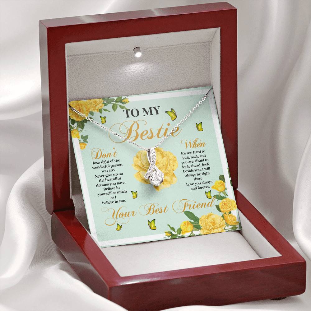 To My Bestie Don't Lose Sight Of The Wonderful Person You Are Alluring Beauty Necklace