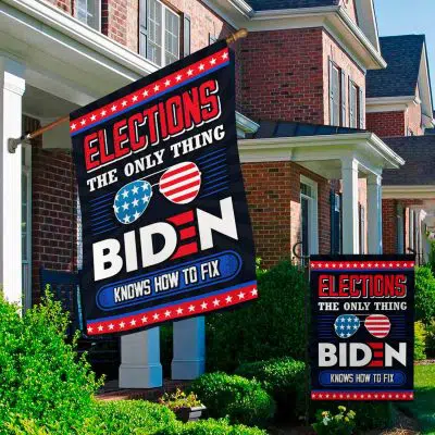 Alternative view of Elections The Only Thing Biden Knows How To Fix Flag - Funny Impeach Joe Biden Garden Flag - House Flag
