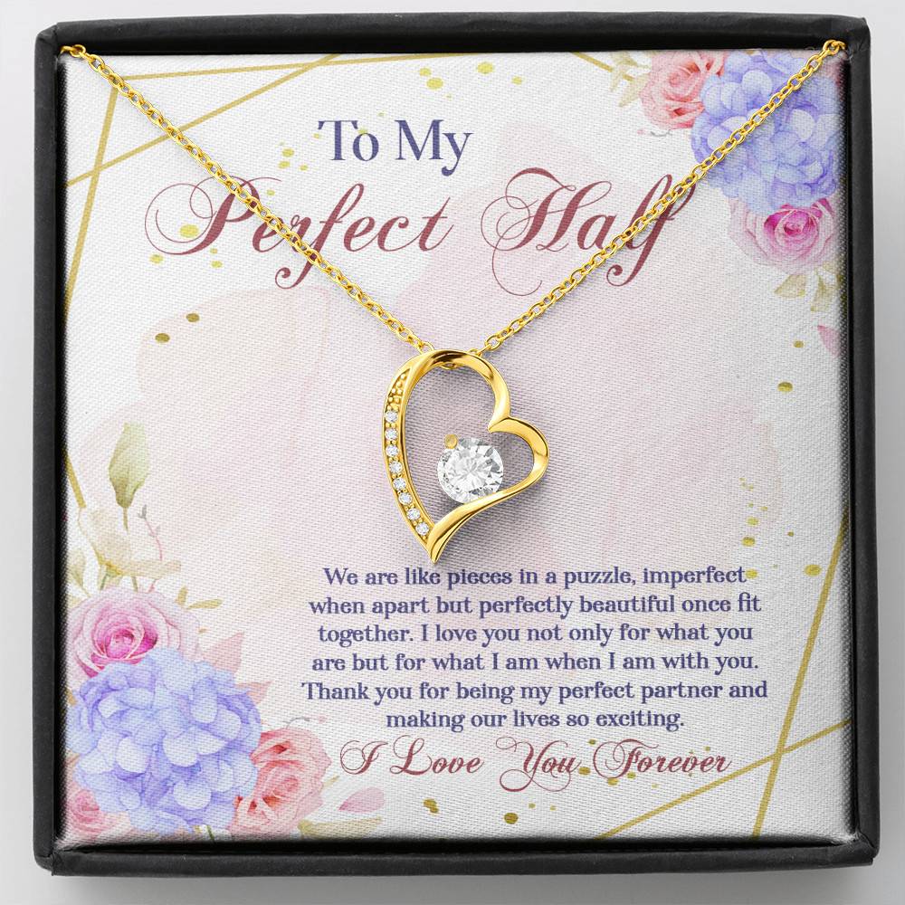 To My Perfect Half We Are Like Pieces In A Puzzle Imperfect When Apart Forever Love Heart Pendant Necklace Forever Love Necklace (18k Yellow Gold)