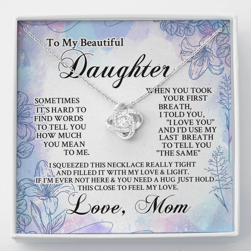 From Mom To My Beautiful Daughter Sometimes It's Hard To Find Words Love Knot Necklace - Love Knot Necklace