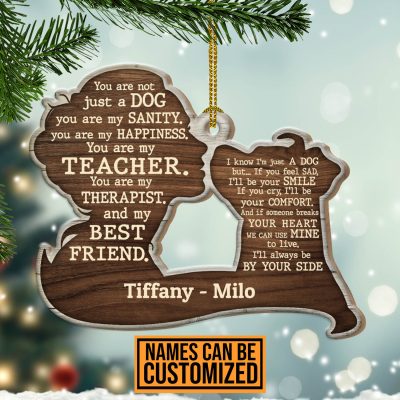 Alternative view of Personalized You Are Not Just A Dog You Are My Sanity You Are My Happiness Custom Shaped Wooden Christmas Ornament