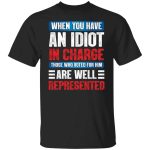 1VT. When You Have An Idiot, Black, Unisex T-Shirt 1VT. When You Have An Idiot, Black, Unisex T-Shirt