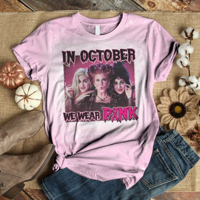 Hocus In October We Wear Pink Sublimation Bleached T-Shirt - Pink Ribbon Bleached Shirt