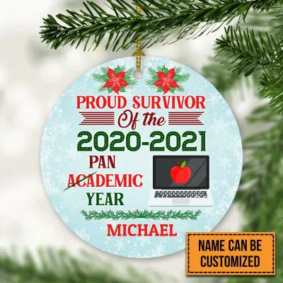 Alternative view of Customized Teacher Name Proud Survivor Of The 2020 - 2021 Pan Academic Year Decorative Christmas Ornament - Flat Circle Ornament