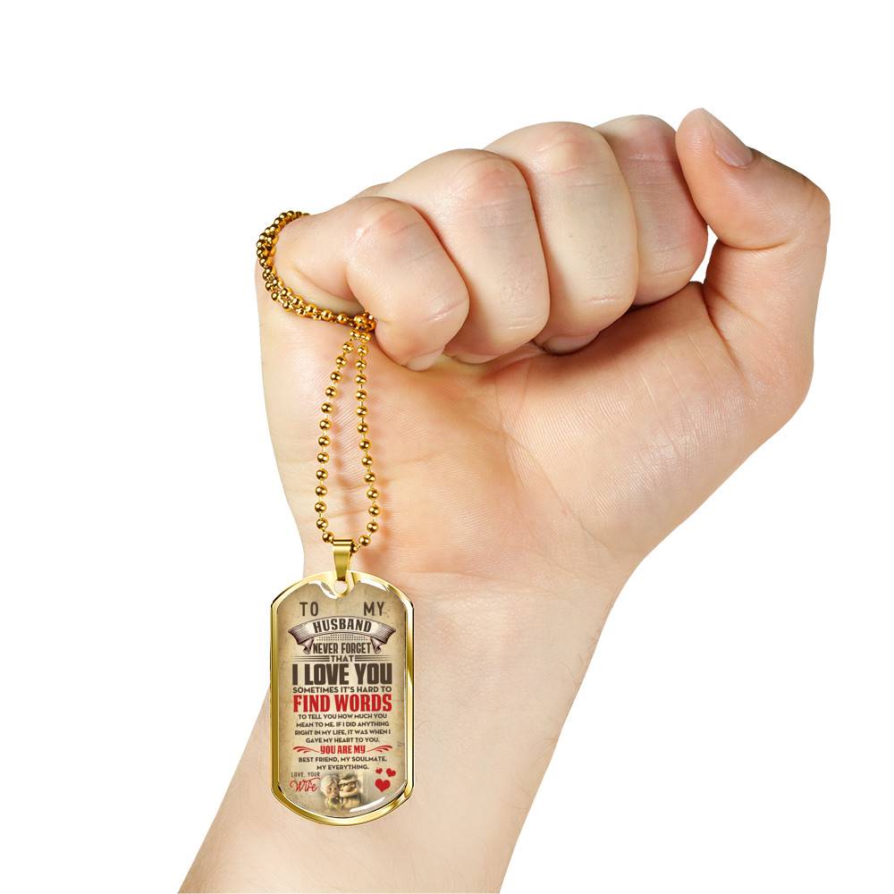 From Wife To My Husband Never Forget That I Love You Sometimes It's Hard To Find Words Dog Tag Pendant Necklace