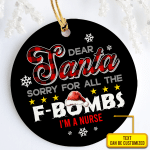 Personalized Dear Santa Sorry For All The F Bombs Decorative Christmas Ornament - Holiday Circle Ornament