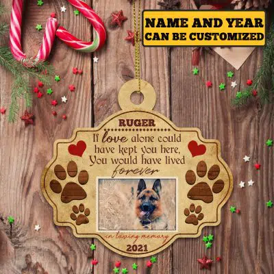 Personalized If Love Alone Could Have Kept You Here You Would Have Lived Forever Custom Shaped Wooden Christmas Ornament