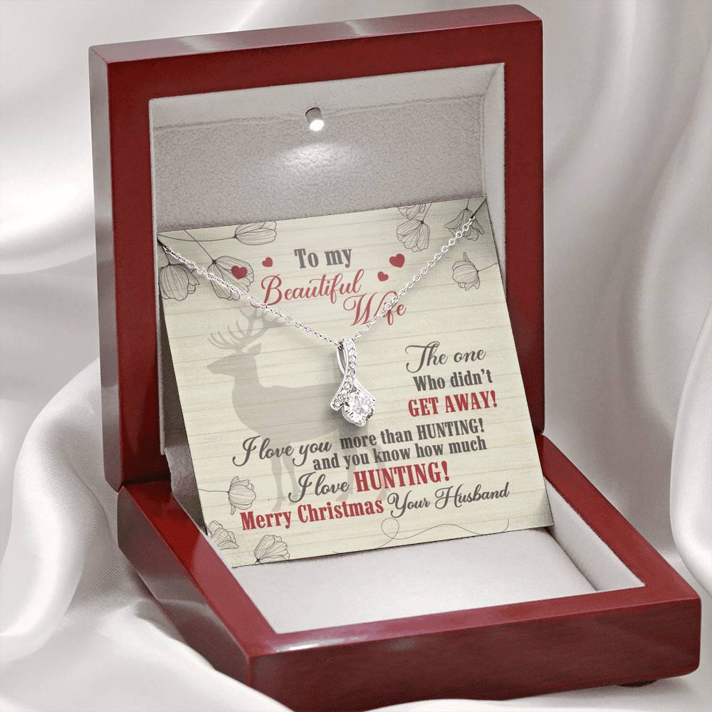 To My Beautiful Wife The One Who Didn't Get Away I Love You More Than Hunting Alluring Beauty Necklace