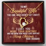 My Wife The One Who Didn't Get Away I Love You More Than Hunting Christmas Forever Love Heart Pendant Necklace - Forever Love Necklace (18K Yellow Gold)