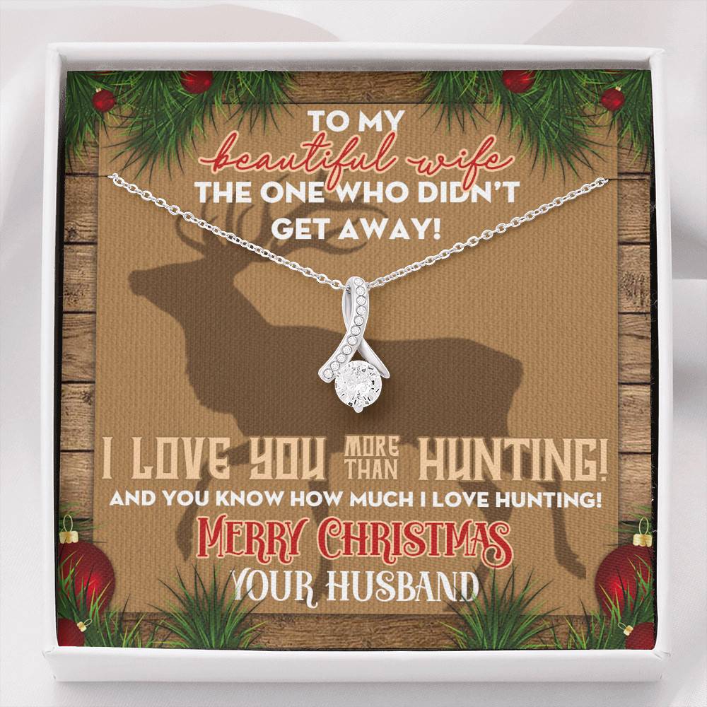 Husband to My Beautiful Wife the One Who Didn't Get Away I Love You More than Hunting Alluring Beauty Necklace - Alluring Beauty Necklace