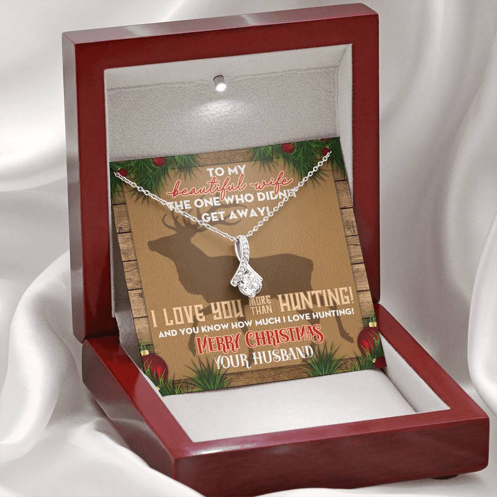 Husband to My Beautiful Wife the One Who Didn't Get Away I Love You More than Hunting Alluring Beauty Necklace