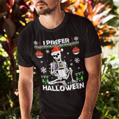 Alternative view of I Prefer Halloween Funny Skeleton Christmas T-Shirt - Hoodie - Sweatshirt - Long Sleeve