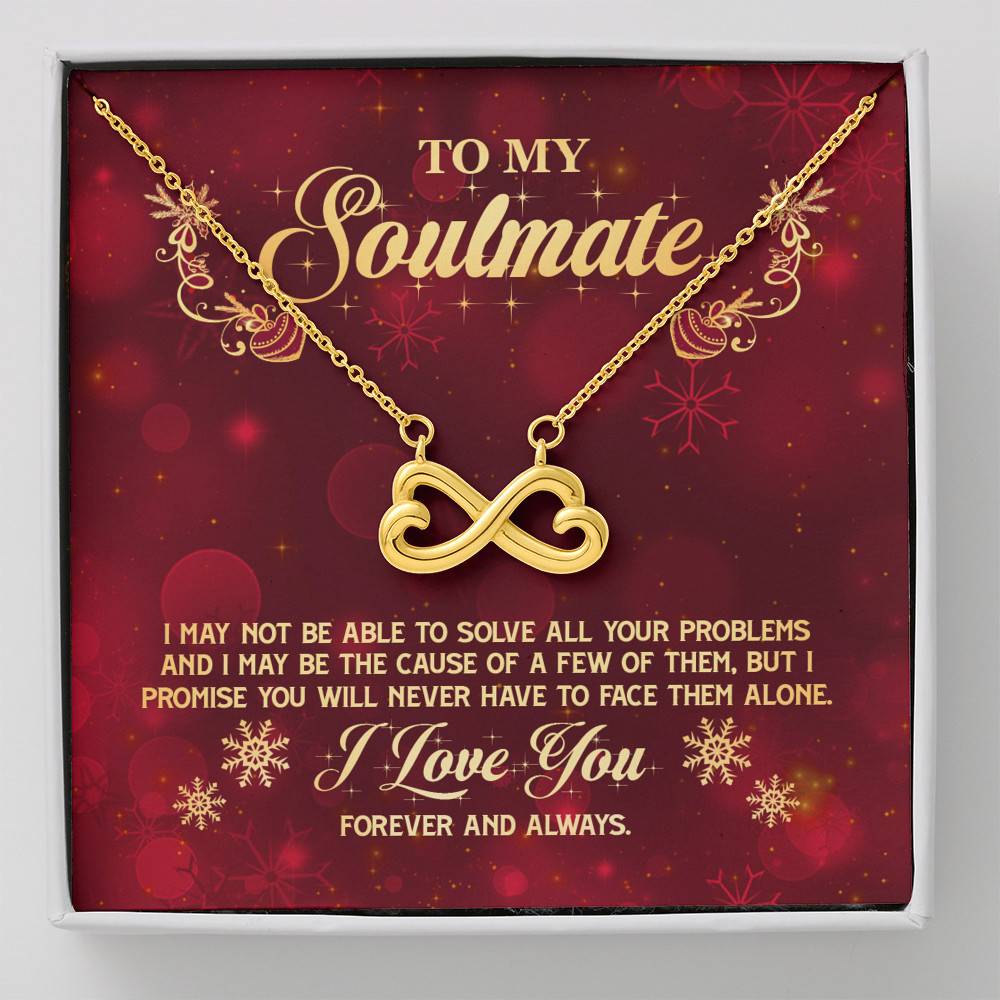 To My Soulmate I Promise You Will Never Have To Face Problems Alone Infinity Heart Pendant Necklace - Infinity Heart Necklace (18K Yellow Gold)