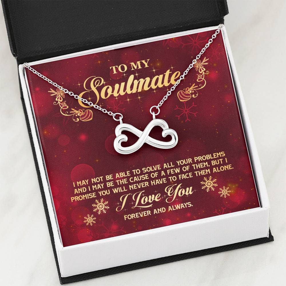 To My Soulmate I Promise You Will Never Have To Face Problems Alone Infinity Heart Pendant Necklace