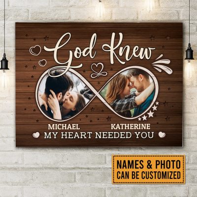 Personalized Photo Wedding Gifts God Knew My Heart Needed You Anniversary Presents Gallery Wrapped Canvas Print - Home Decor Wall Art - Poster