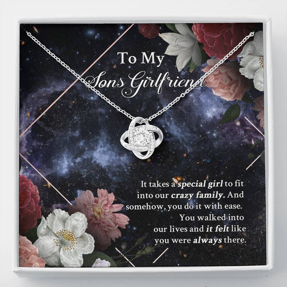 To My Sons Girlfriend It Takes A Special Girl To Fit Into Our Crazy Family Love Knot Necklace - Love Knot Necklace