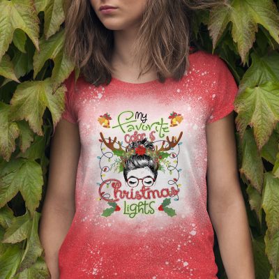 My Favorite Color Is Christmas Lights Messy Bun Xmas Sublimation Bleached T-shirt - Christmas Bleached Tee For Women