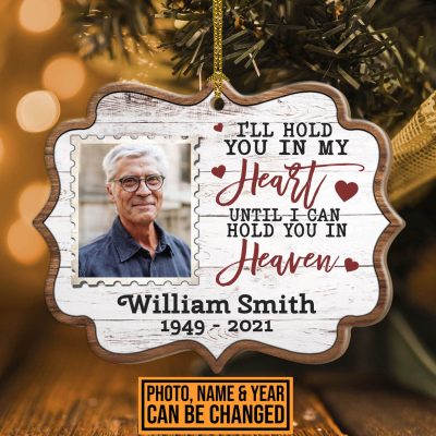 Personalized Photo I'll Hold You In My Heart Until I Can Hold You In Heaven Christmas Custom Shaped Wooden Ornament