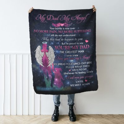 Alternative view of My Dad My Angel Your Battle Is Now Over No More Pain No More Suffering Gifts From Daughter Fleece Blanket - Mink Blanket