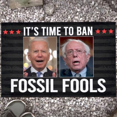 It's Time To Ban Fossil Fools Funny Biden Bernie House Doormat -Outdoor Indoor Doormat