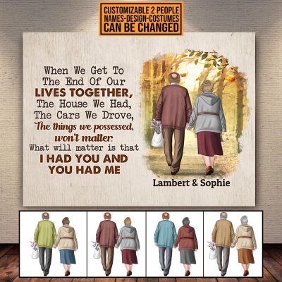 Personalized Old Couple When We Get To The End Of Our Lives Together Framed Canvas Prints - Unframed Poster