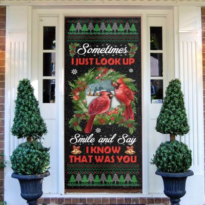 Sometimes I Just Look Up Smile And Say Decorative Front Door Cover - Christmas Door Cover Decorations